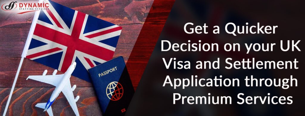 Get a Quicker Decision on your UK Visa and Settlement Application through Premium Services