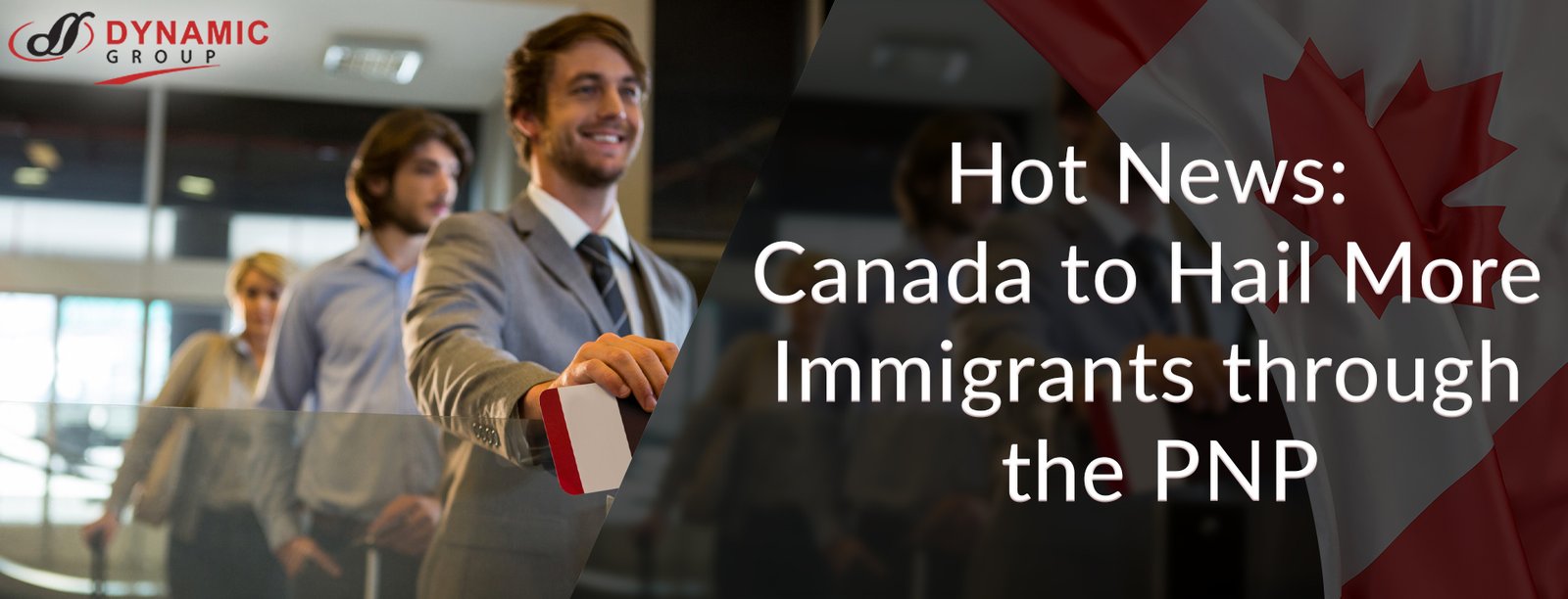 Hot News: Canada to Hail More Immigrants through the PNP