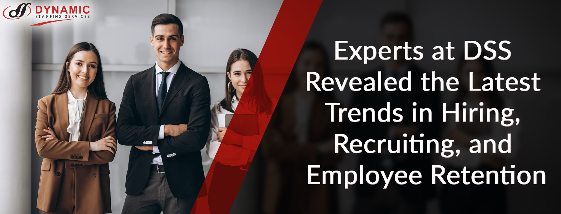 Experts at DSS Revealed the Latest Trends in Hiring, Recruiting, and Employee Retention